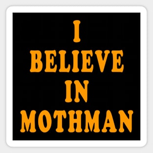 I Believe in Mothman Magnet